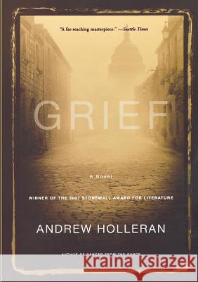 Grief Andrew Holleran 9781401308940 Hyperion Books