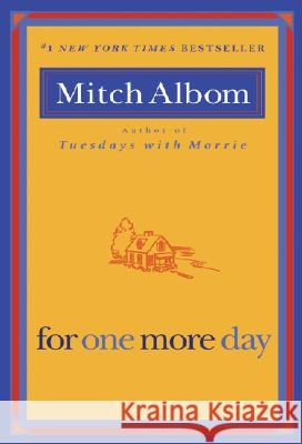 For One More Day Mitch Albom 9781401309572 Hyperion