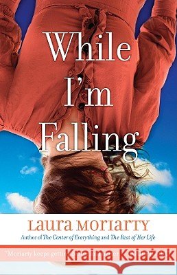While I'm Falling Laura Moriarty 9781401310233