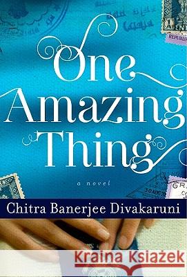 One Amazing Thing Chitra Banerjee Divakaruni 9781401340995