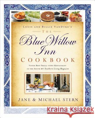 The Blue Willow Inn Cookbook Michael Stern Jane Stern 9781401605049 Thomas Nelson Publishers