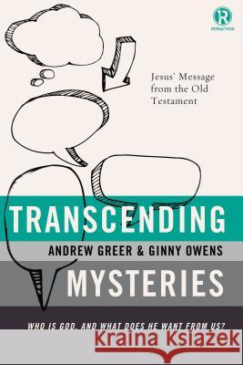 Transcending Mysteries: Who Is God, and What Does He Want from Us? Ginny Owens Andrew Greer Refraction 9781401680404 Thomas Nelson