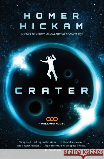 Crater Homer Hickam 9781401686963 Thomas Nelson Publishers