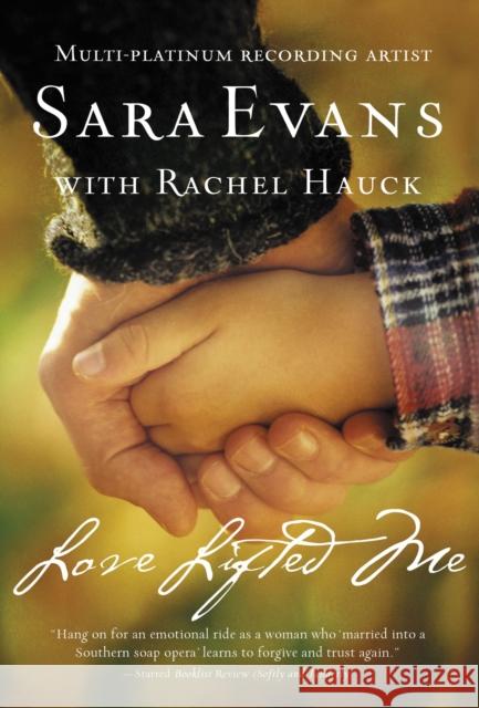 Love Lifted Me Sara Evans Rachel Hauck 9781401687212