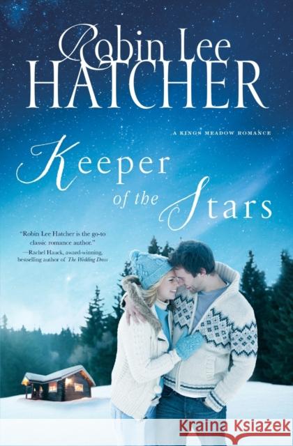 Keeper of the Stars Robin Lee Hatcher 9781401687717 Thomas Nelson