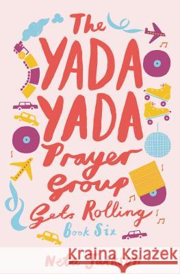 The Yada Yada Prayer Group Gets Rolling Neta Jackson 9781401689889