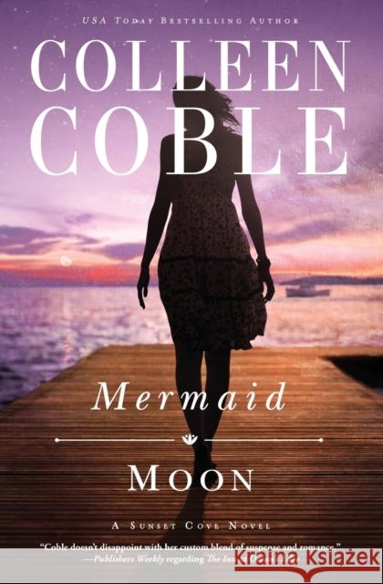 Mermaid Moon Colleen Coble 9781401690281 Thomas Nelson