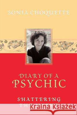 Diary of a Psychic Choquette, Sonia 9781401901929 Hay House
