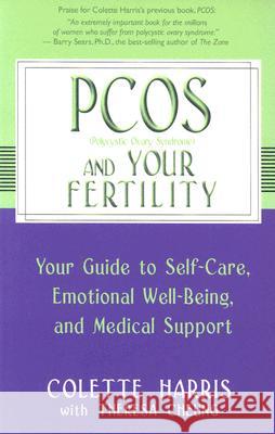 Pcos and Your Fertility Colette Harris Theresa Cheung 9781401902926