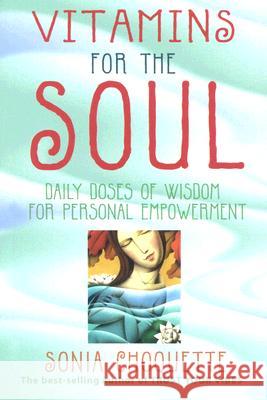 Vitamins for the Soul Choquette, Sonia 9781401905408 Hay House