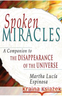 Spoken Miracles Espinosa, Martha Lucia 9781401912123 Hay House