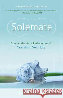 Solemate: Master the Art of Aloneness & Transform Your Life Lauren Mackler 9781401921446 Hay House