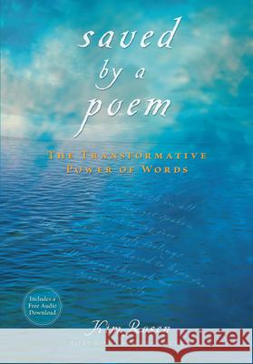 Saved by a Poem: The Transformative Power of Words [With CD (Audio)] Kim Rosen 9781401921460