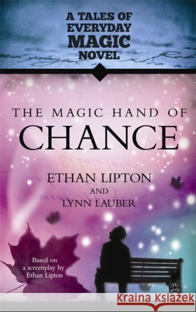 The Magic Hand of Chance: A Tales of Everday Magic Novel Max, Sophia 9781401937874