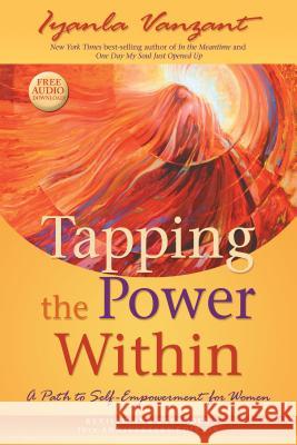 Tapping the Power Within: A Path to Self-Empowerment for Women: 20th Anniversary Edition Vanzant, Iyanla 9781401957216