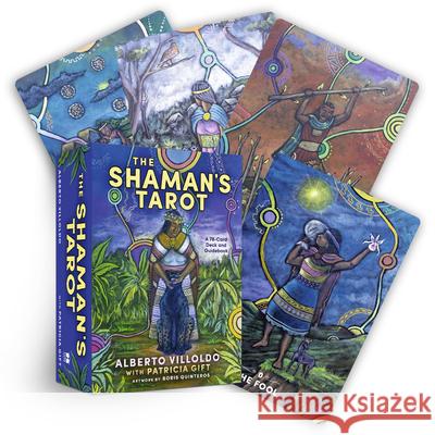 The Shaman's Tarot: A 78-Card Deck and Guidebook Alberto Villoldo Patricia Gift 9781401962043 Hay House LLC