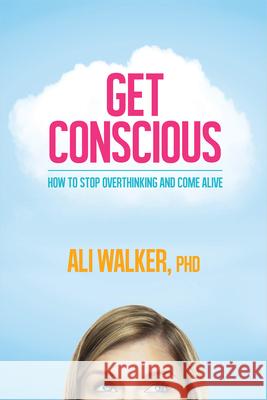 Get Conscious Ali Walker 9781401965914