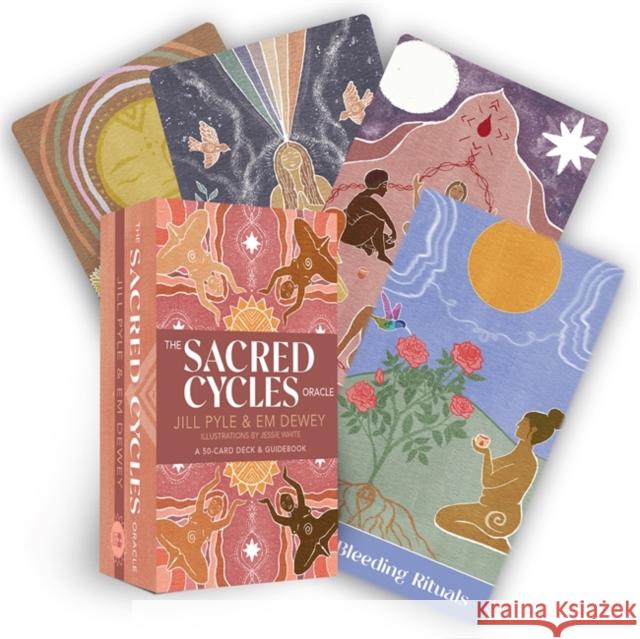 The Sacred Cycles Oracle: A 50-Card Deck and Guidebook Jill Pyle Em Dewey Jessica White 9781401966775