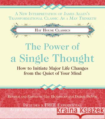 The Power of A Single Thought Hendricks 9781401968335 Hay House