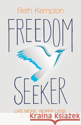 Freedom Seeker Kempton, Beth 9781401968489 Hay House UK Ltd