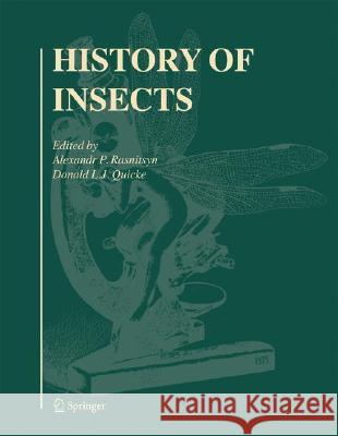 History of Insects Alexandr Rasnitsyn A. P. Rasnitsyn D. Quicke 9781402000263 Kluwer Academic Publishers