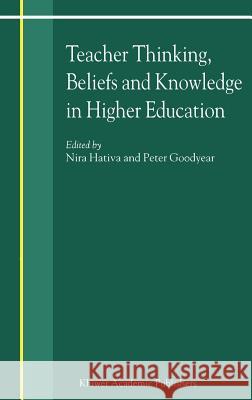 Teacher Thinking, Beliefs and Knowledge in Higher Education Nira Hativa 9781402000942