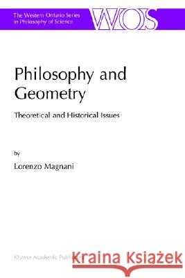 Philosophy and Geometry: Theoretical and Historical Issues Magnani, L. 9781402002410