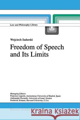 Freedom of Speech and Its Limits Wojciech Sadurski 9781402002816