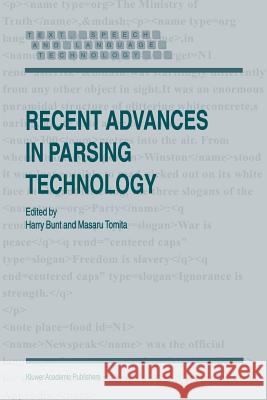 Recent Advances in Parsing Technology Harry Bunt Masaru Tomita H. Bunt 9781402003714 Springer Netherlands