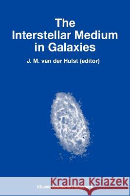 The Interstellar Medium in Galaxies J. M. Va 9781402003790 Kluwer Academic Publishers