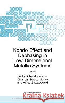 Kondo Effect and Dephasing in Low-Dimensional Metallic Systems Venkat Chandrasekhar, Chris Van Haesendonck, Alfred Zawadowski 9781402004001 Springer-Verlag New York Inc.