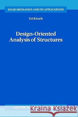 Design-Oriented Analysis of Structures: A Unified Approach Kirsch, Uri 9781402004438 Kluwer Academic Publishers