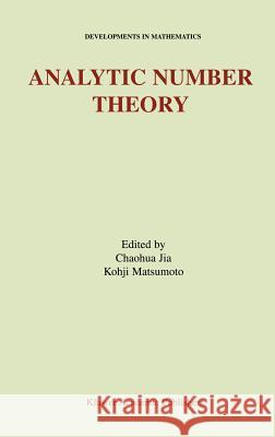 Analytic Number Theory Chaohua Jia Kohji Matsumoto Jia Chaohu 9781402005459 Kluwer Academic Publishers