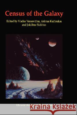 Census of the Galaxy: Challenges for Photometry and Spectrometry with Gaia: Proceedings of the Workshop Held in Vilnius, Lithuania 2-6 July 2001 Vansevicius, Vladas 9781402005961 Kluwer Academic Publishers