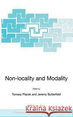 Non-Locality and Modality Placek, Tomasz 9781402006616 Kluwer Academic Publishers