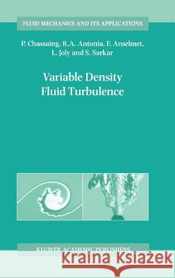Variable Density Fluid Turbulence P. Chassaigne L. Joly S. Sarkar 9781402006715 Kluwer Academic Publishers