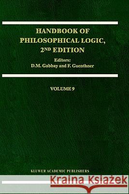 Handbook of Philosophical Logic Dov M. Gabbay, Franz Guenthner 9781402006999