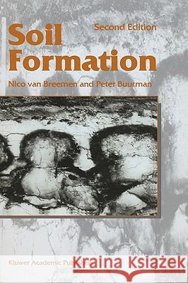 Soil Formation Nico Va Peter Buurman N. Van Breemen 9781402007187 Kluwer Academic Publishers