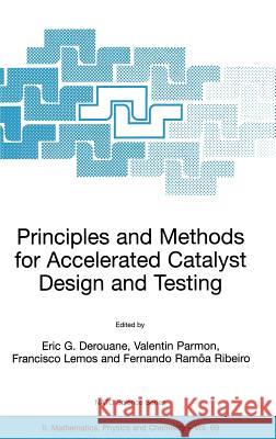 Principles and Methods for Accelerated Catalyst Design and Testing E.G. Derouane, Valentin Parmon, Francisco Lemos, Fernando Ramôa Ribeiro 9781402007200