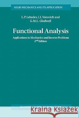 Functional Analysis: Applications in Mechanics and Inverse Problems Lebedev, Leonid P. 9781402007569 Springer