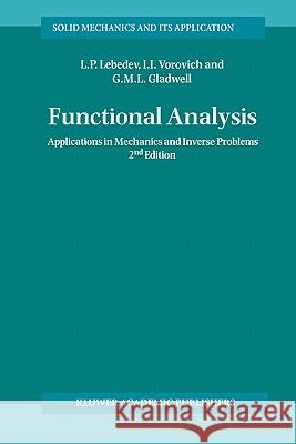 Functional Analysis: Applications in Mechanics and Inverse Problems Lebedev, Leonid P. 9781402007569