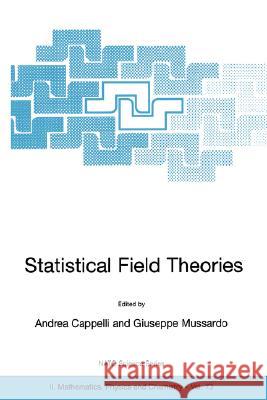 Statistical Field Theories Andrea Cappelli Giuseppe Mussardo Andrea Cappelli 9781402007606 Kluwer Academic Publishers