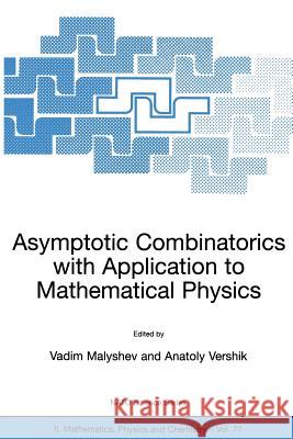 Asymptotic Combinatorics with Application to Mathematical Physics V.A. Malyshev, A.M. Vershik 9781402007934