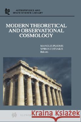 Modern Theoretical and Observational Cosmology: Proceedings of the 2nd Hellenic Cosmology Meeting, held in the National Observatory of Athens , Penteli, 19–20 April 2001 Manolis Plionis, Spiros Cotsakis 9781402008085