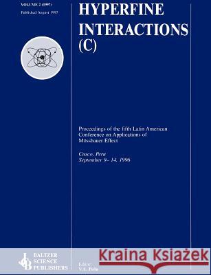 Proceedings of the Fifth Latin American Conference on Applications of the Moessbauer Effect V. a. Pena Rodriquez V. A. Pena V. a. Pen 9781402008818 Kluwer Academic Publishers