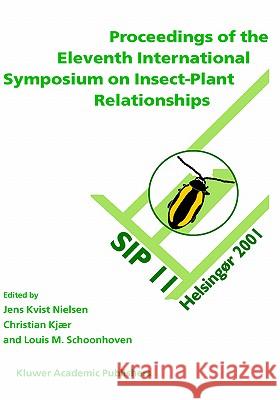 Proceedings of the 11th International Symposium on Insect-Plant Relationships  9781402008900 KLUWER ACADEMIC PUBLISHERS GROUP