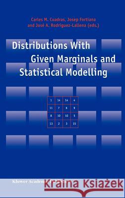 Distributions with Given Marginals and Statistical Modelling Cuadras, Carles M. 9781402009143