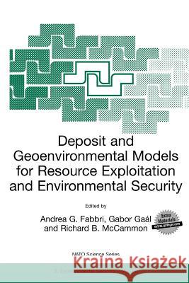 Deposit and Geoenvironmental Models for Resource Exploitation and Environmental Security Eulalia Gili Mohamed El Hedi Negra Peter W. Skelton 9781402009907 Springer Netherlands