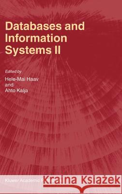 Databases and Information Systems II: Fifth International Baltic Conference, Baltic Db&is'2002 Tallinn, Estonia, June 3-6, 2002 Selected Papers Haav, Hele-Mai 9781402010385 Kluwer Academic Publishers