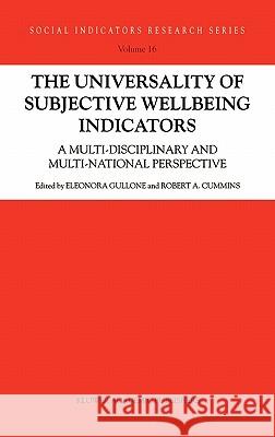 The Universality of Subjective Wellbeing Indicators: A Multi-Disciplinary and Multi-National Perspective Gullone, E. 9781402010446